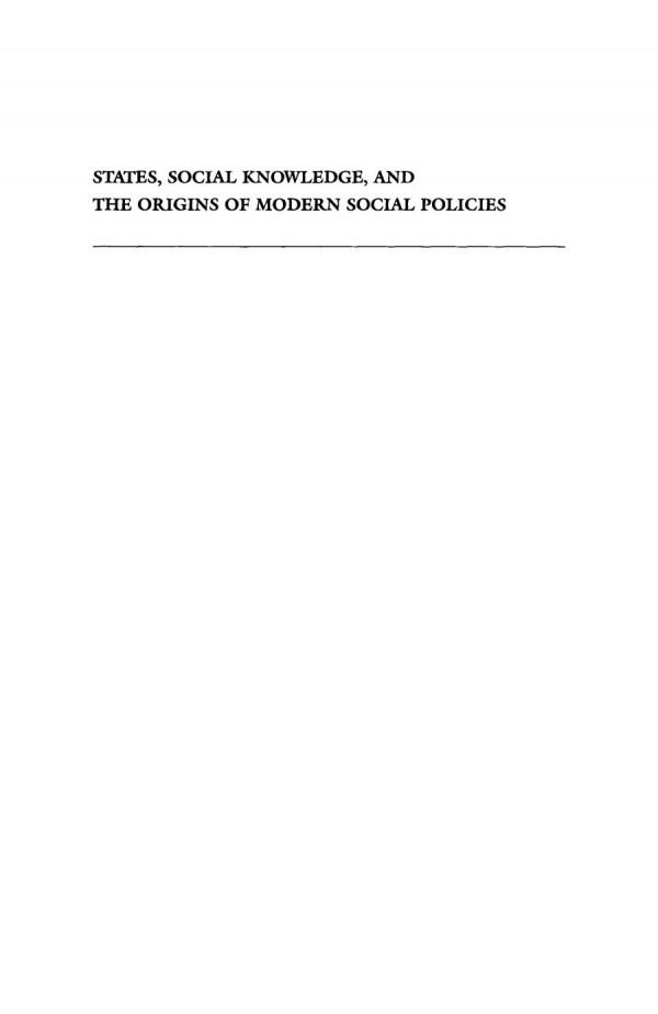 States Social Knowledge And The Origins Of Modern Social Policies Dietrich Rueschemeyer Editor Theda Skocpol Editor