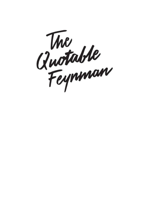 The Quotable Feynman Pilot Project Ebook Available To Selected Us Libraries Only Richard P Feynman Editor Michelle Feynman Editor Yoyo Ma Editor Brian Cox Editor