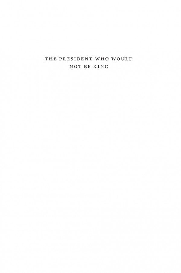 The President Who Would Not Be King Executive Power Under The Constitution Michael W Mcconnell Stephen Macedo