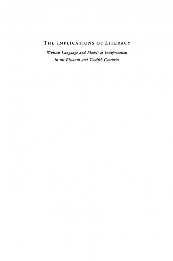 The Implications Of Literacy Written Language And Models Of Interpretation In The 11th And 12th Centuries Brian Stock