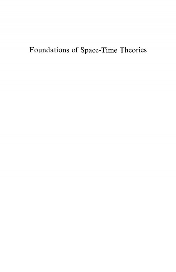 Foundations Of Spacetime Theories Relativistic Physics And Philosophy Of Science Course Book Michael Friedman
