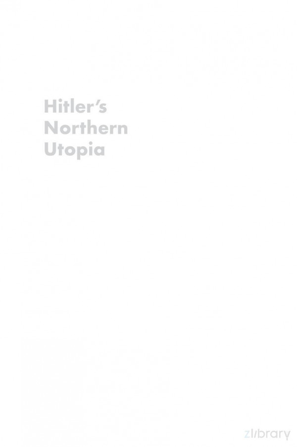 Hitlers Northern Utopia Building The New Order In Occupied Norway Despina Stratigakos