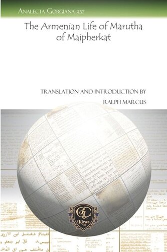 The Armenian Life Of Marutha Of Maipherkat Ralph Marcus