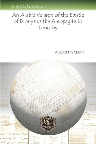 An Arabic Version Of The Epistle Of Dionysius The Areopagite To Timothy W Scott Watson