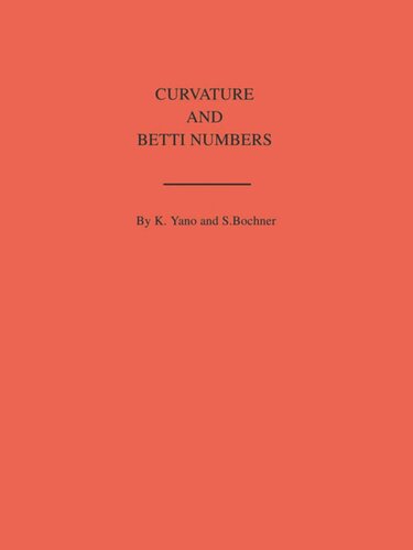 Curvature And Betti Numbers Am32 Volume 32 Salomon Trust Kentaro Yano