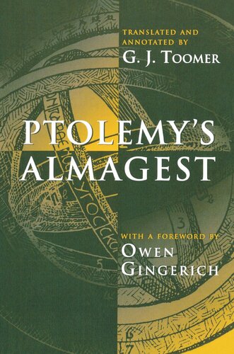 Ptolemys Almagest Ptolemy Editor G J Toomer Editor Owen Gingerich Editor