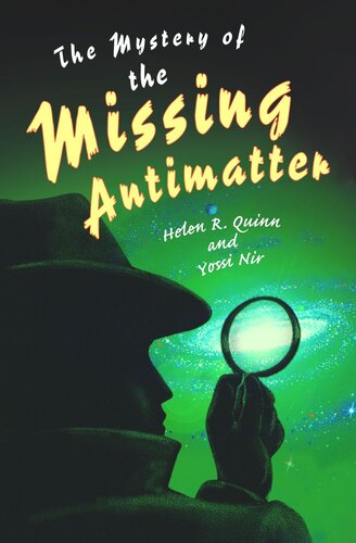 The Mystery Of The Missing Antimatter Course Book Helen R Quinn Yossi Nir