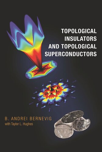 Topological Insulators And Topological Superconductors Course Book B Andrei Bernevig Taylor L Hughes