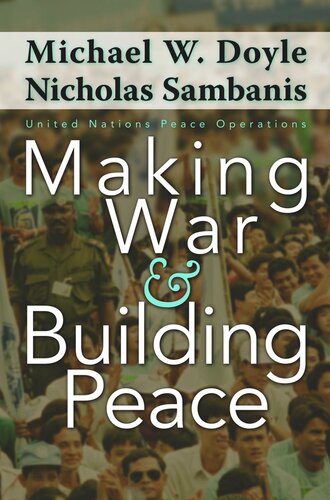 Making War And Building Peace United Nations Peace Operations Course Book Michael W Doyle Nicholas Sambanis