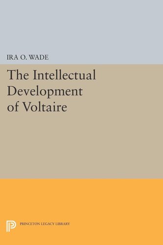 Intellectual Development Of Voltaire Ira O Wade