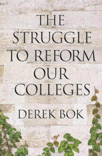 The Struggle To Reform Our Colleges Derek Bok
