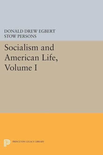 Socialism And American Life Volume I Donald Drew Egbert Editor Thomas D Bassett Editor
