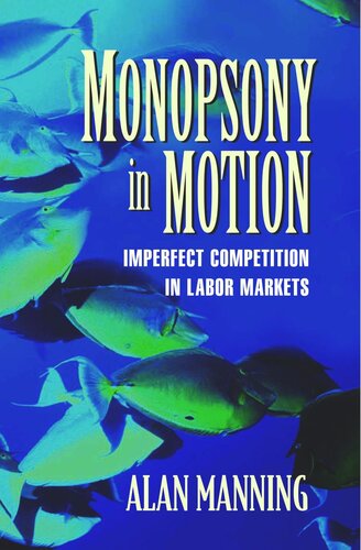 Monopsony In Motion Imperfect Competition In Labor Markets Course Book Alan Manning
