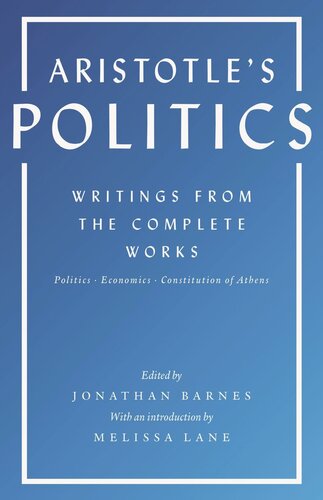 Aristotles Politics Writings From The Complete Works Politics Economics Constitution Of Athens Aristotle Editor Jonathan Barnes Editor Melissa Lane Editor