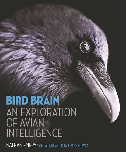 Bird Brain An Exploration Of Avian Intelligence Nathan Emery Frans De Waal