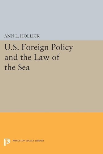 Us Foreign Policy And The Law Of The Sea Ann L Hollick