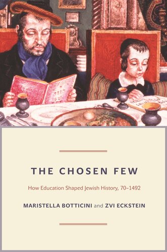 The Chosen Few How Education Shaped Jewish History 701492 Course Book Maristella Botticini Zvi Eckstein