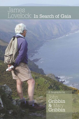 James Lovelock In Search Of Gaia John Gribbin Mary Gribbin