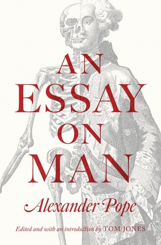 An Essay On Man Alexander Pope Editor Tom Jones Editor Tom Jones Editor
