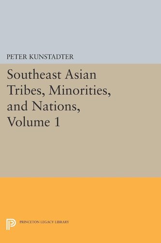 Southeast Asian Tribes Minorities And Nations Volume 1 Peter Kunstadter