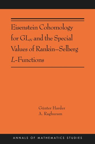 Eisenstein Cohomology For Gln And The Special Values Of Rankinselberg Lfunctions Ams203 Gnter Harder Anantharam Raghuram