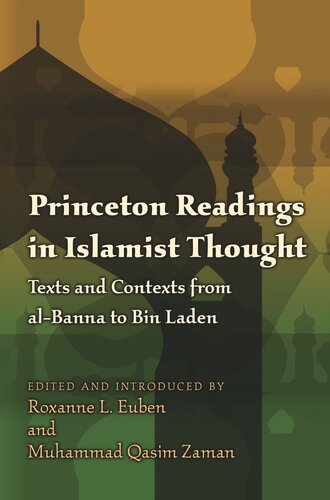 Princeton Readings In Islamist Thought Texts And Contexts From Albanna To Bin Laden Roxanne L Euben Editor Muhammad Qasim Zaman Editor