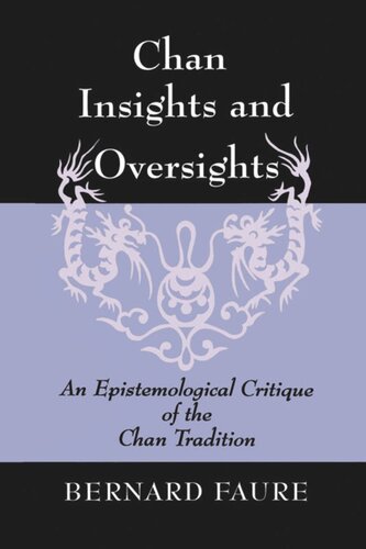Chan Insights And Oversights An Epistemological Critique Of The Chan Tradition Bernard Faure