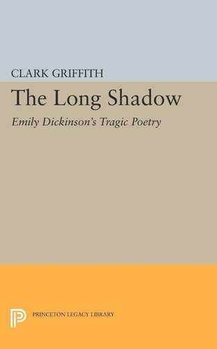 Long Shadow Emily Dickinsons Tragic Poetry Clark Griffith