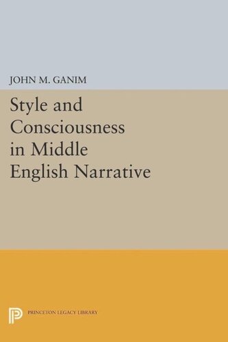 Style And Consciousness In Middle English Narrative Course Book John M Ganim