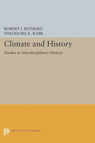 Climate And History Studies In Interdisciplinary History Course Book Robert I Rotberg Editor Theodore K Rabb Editor