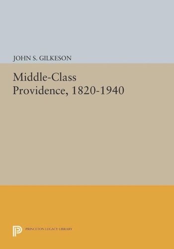 Middleclass Providence 18201940 Course Book John S Gilkeson
