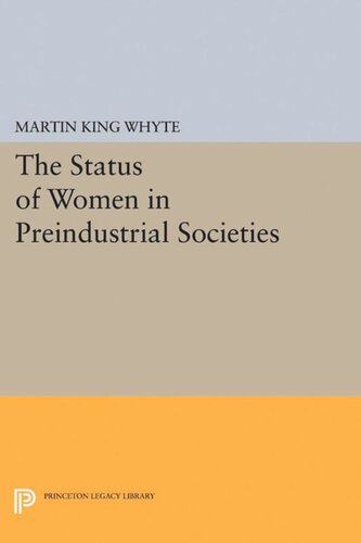 The Status Of Women In Preindustrial Societies Martin King Whyte
