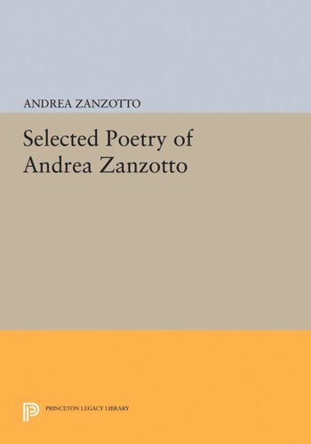 Selected Poetry Of Andrea Zanzotto Andrea Zanzotto Ruth Feldman Brian Swann