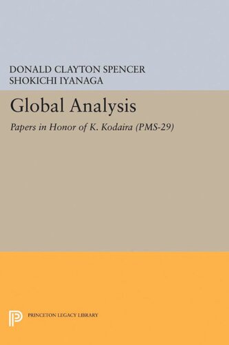 Global Analysis Papers In Honor Of K Kodaira Pms29 Donald Clayton Spencer Shokichi Iyanaga