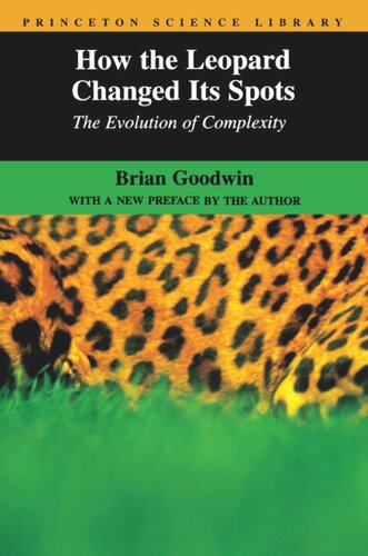 How The Leopard Changed Its Spots The Evolution Of Complexity Brian Goodwin