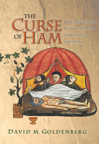 The Curse Of Ham Race And Slavery In Early Judaism Christianity And Islam Course Book David M Goldenberg