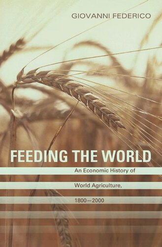 Feeding The World An Economic History Of Agriculture 18002000 Course Book Giovanni Federico