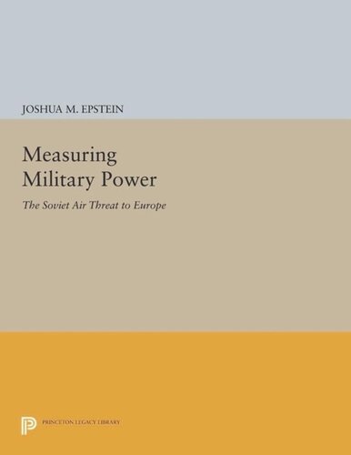 Measuring Military Power The Soviet Air Threat To Europe Course Book Joshua M Epstein