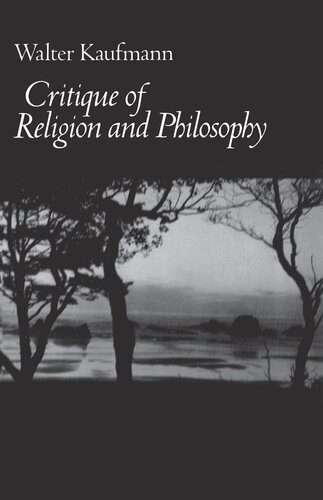 Critique Of Religion And Philosophy Walter A Kaufmann