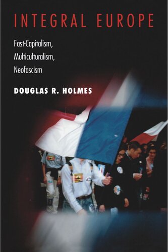 Integral Europe Fastcapitalism Multiculturalism Neofascism Course Book Douglas R Holmes