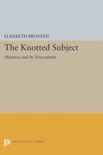 The Knotted Subject Hysteria And Its Discontents Course Book Elisabeth Bronfen