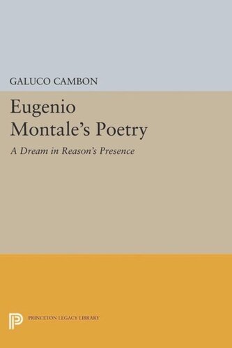 Eugenio Montales Poetry A Dream In Reasons Presence Course Book Glauco Cambon