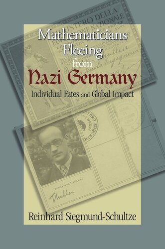 Mathematicians Fleeing From Nazi Germany Individual Fates And Global Impact Course Book Reinhard Siegmundschultze