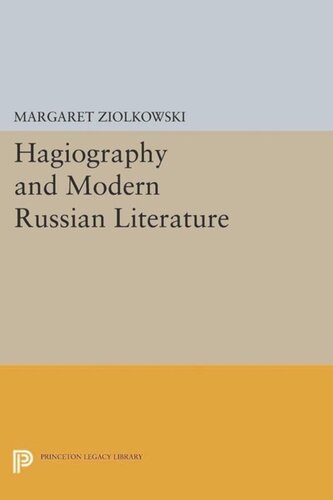 Hagiography And Modern Russian Literature Course Book Margaret Ziolkowski
