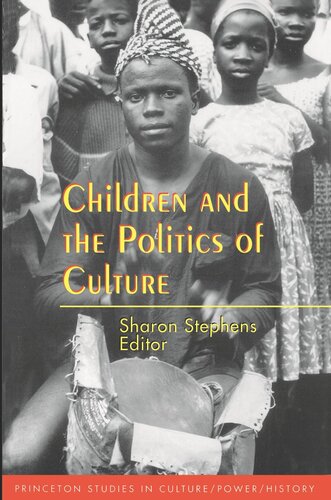 Children And The Politics Of Culture Sharon Stephens Editor