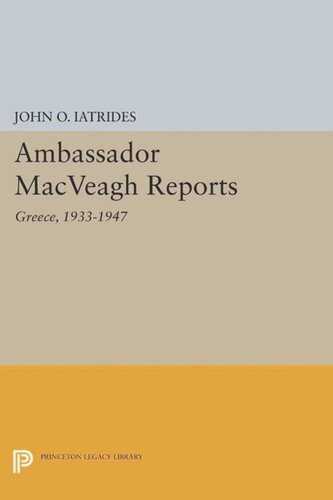 Ambassador Macveagh Reports Greece 19331947 Course Book John O Iatrides