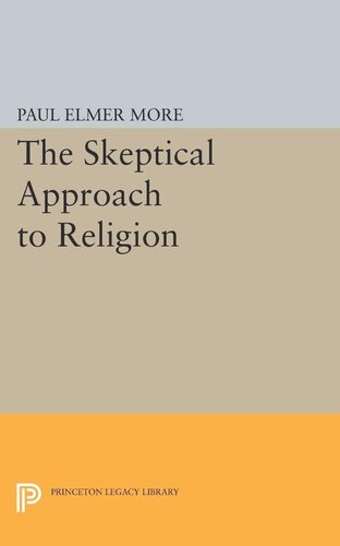 Skeptical Approach To Religion Paul Elmer More