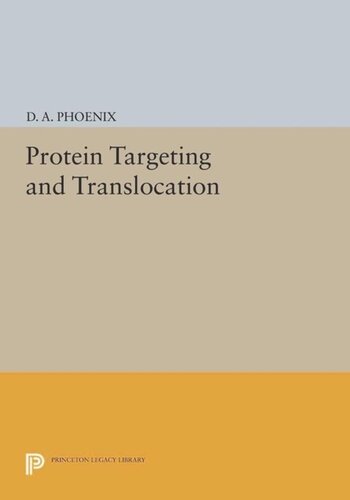 Protein Targeting And Translocation Core Textbook D A Phoenix Editor