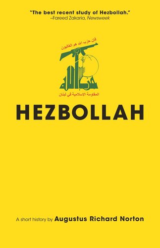 Hezbollah A Short History Third Edition Revised And Updated With A New Preface Conclusion And An Entirely New Chapter On Activities Since 2011 Augustus Richard Norton Augustus Richard Norton Augustus Richard Norton Augustus Richard Norton
