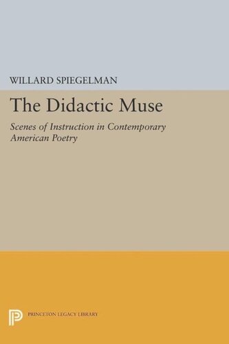 The Didactic Muse Scenes Of Instruction In Contemporary American Poetry Course Book Willard Spiegelman